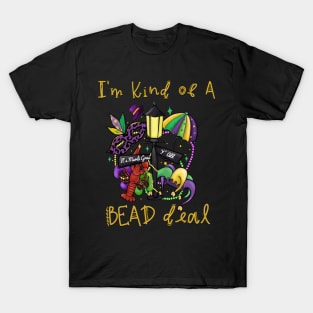 I'm Kind of A Bead Deal - Mardi Gras T-Shirt